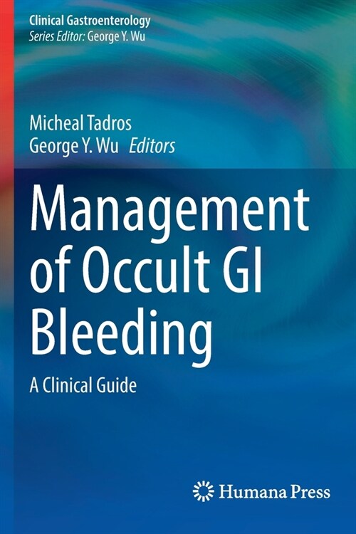 Management of Occult GI Bleeding: A Clinical Guide (Paperback)