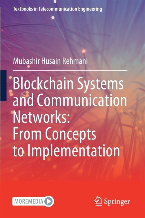 Blockchain Systems and Communication Networks: From Concepts to Implementation (Paperback)