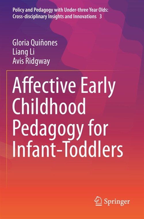 Affective Early Childhood Pedagogy for Infant-Toddlers (Paperback, 2021)