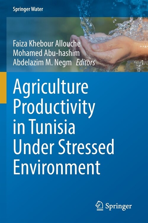 Agriculture Productivity in Tunisia Under Stressed Environment (Paperback)