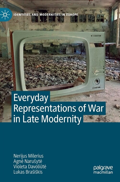 Everyday Representations of War in Late Modernity (Hardcover)