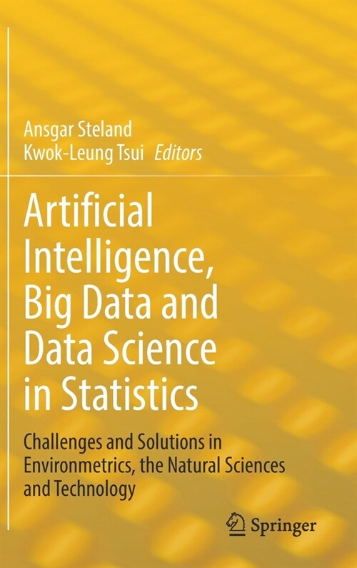 Artificial Intelligence, Big Data and Data Science in Statistics: Challenges and Solutions in Environmetrics, the Natural Sciences and Technology (Hardcover, 2022)