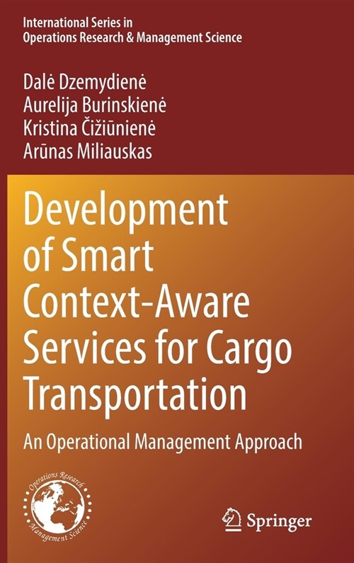 Development of Smart Context-Aware Services for Cargo Transportation: An Operational Management Approach (Hardcover, 2022)