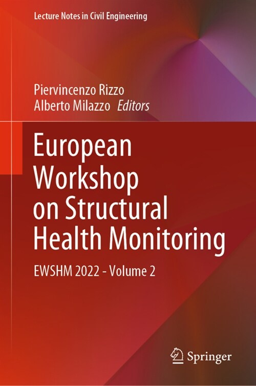 European Workshop on Structural Health Monitoring: Ewshm 2022 - Volume 2 (Hardcover, 2023)
