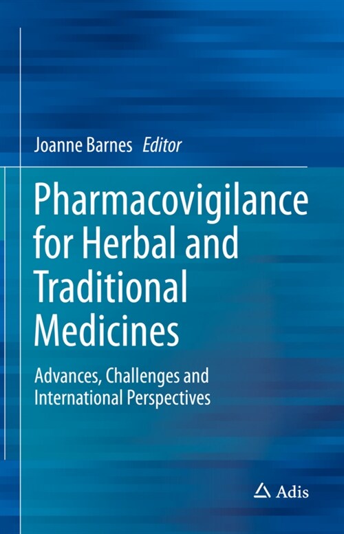 Pharmacovigilance for Herbal and Traditional Medicines: Advances, Challenges and International Perspectives (Hardcover, 2022)