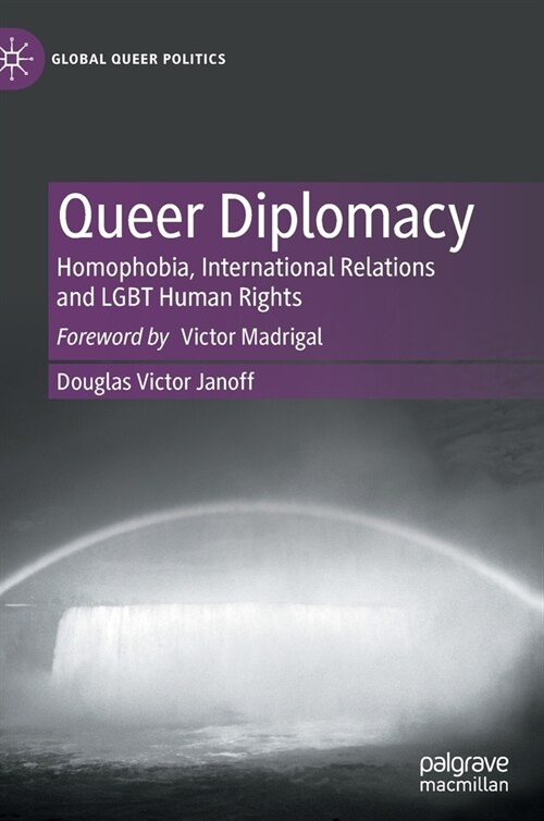 Queer Diplomacy: Homophobia, International Relations and Lgbt Human Rights (Hardcover, 2022)
