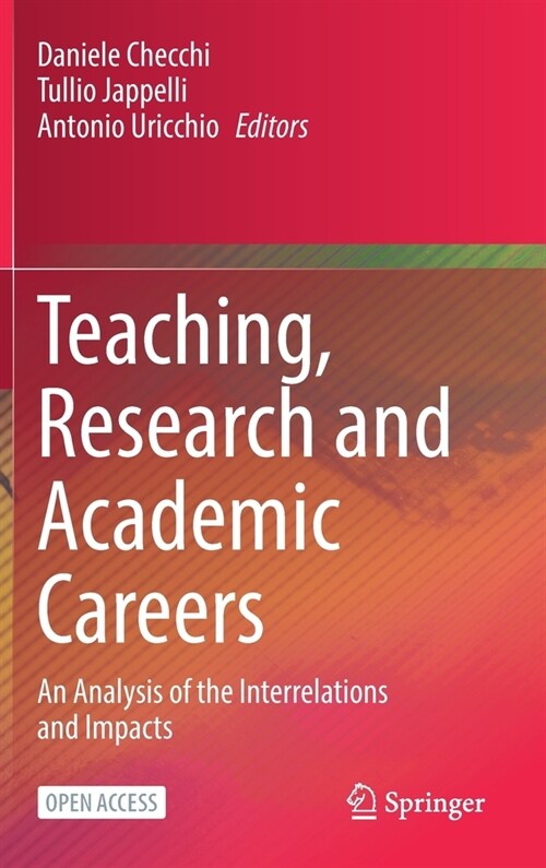 Teaching, Research and Academic Careers: An Analysis of the Interrelations and Impacts (Hardcover)