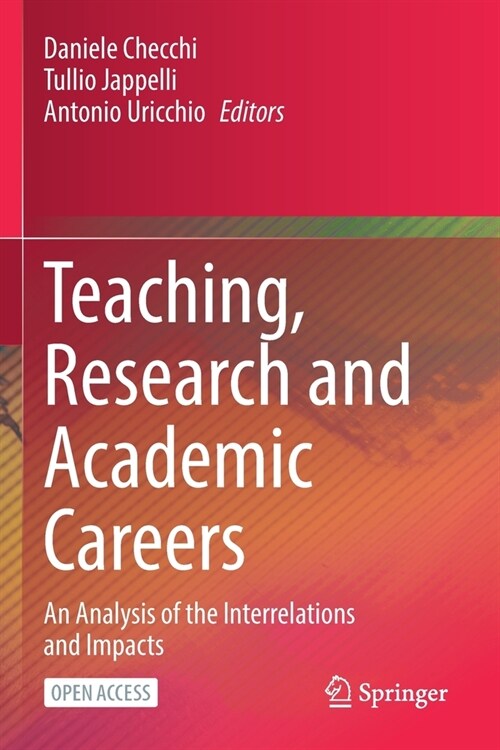 Teaching, Research and Academic Careers: An Analysis of the Interrelations and Impacts (Paperback)