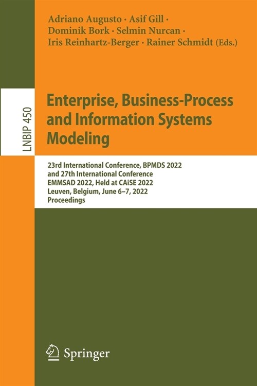 Enterprise, Business-Process and Information Systems Modeling: 23rd International Conference, BPMDS 2022 and 27th International Conference, EMMSAD 202 (Paperback)