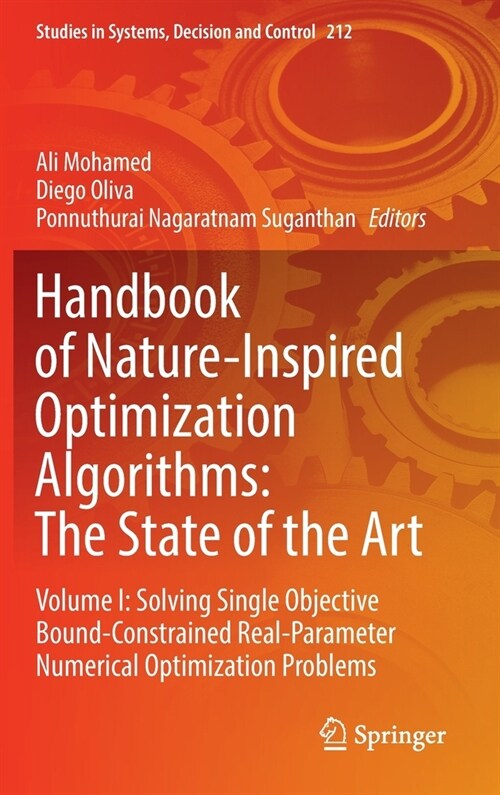 Handbook of Nature-Inspired Optimization Algorithms: The State of the Art: Volume I: Solving Single Objective Bound-Constrained Real-Parameter Numeric (Hardcover, 2022)