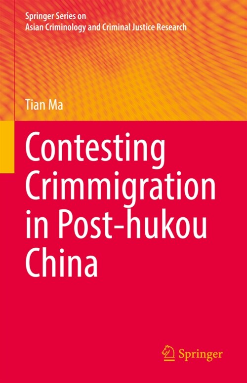 Contesting Crimmigration in Post-hukou China (Hardcover)