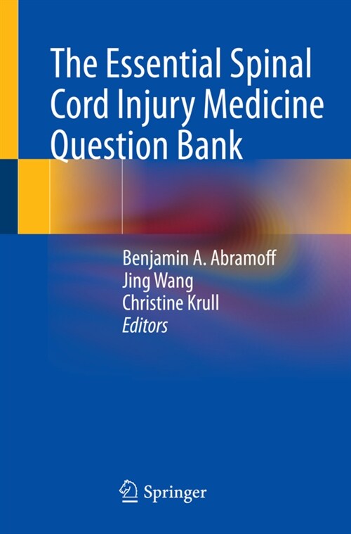 The Essential Spinal Cord Injury Medicine Question Bank (Paperback)