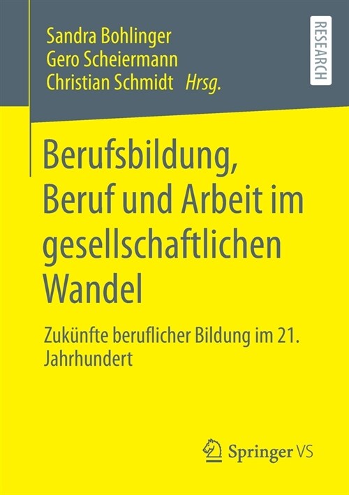 Berufsbildung, Beruf und Arbeit im gesellschaftlichen Wandel: Zuk?fte beruflicher Bildung im 21. Jahrhundert (Paperback, 1. Aufl. 2022)