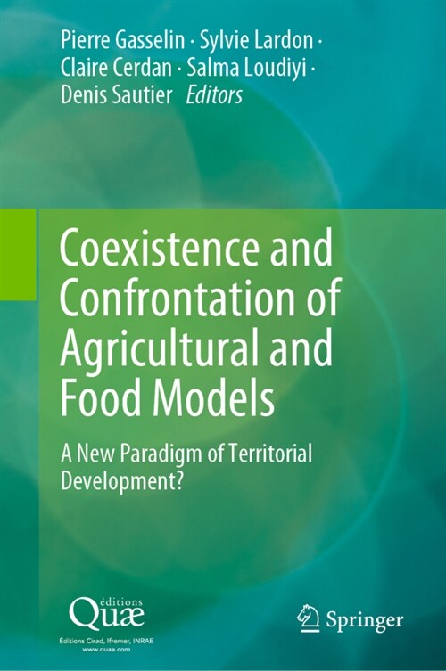 Coexistence and Confrontation of Agricultural and Food Models: A New Paradigm of Territorial Development? (Hardcover, 2023)