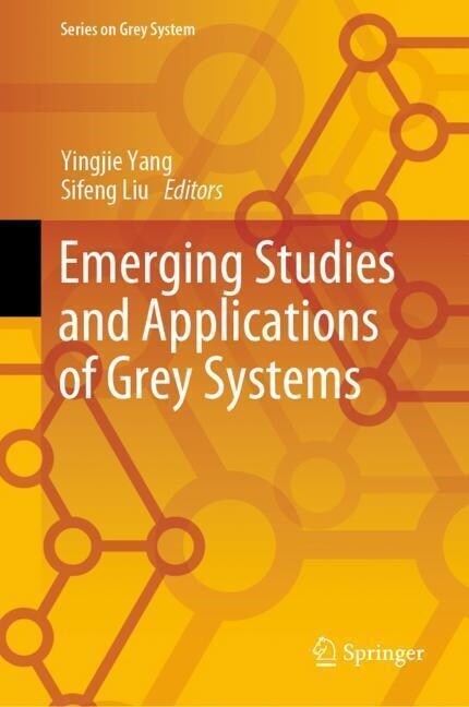 Emerging Studies and Applications of Grey Systems (Hardcover)