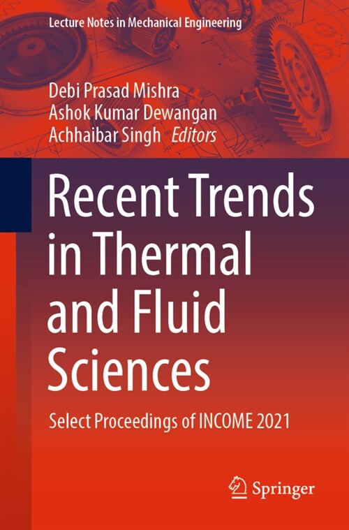 Recent Trends in Thermal and Fluid Sciences: Select Proceedings of Income 2021 (Paperback, 2023)
