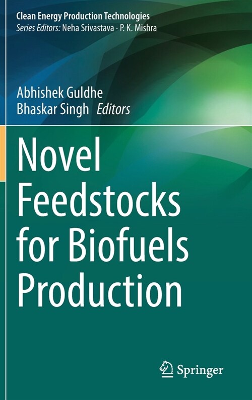 Novel Feedstocks for Biofuels Production (Hardcover)
