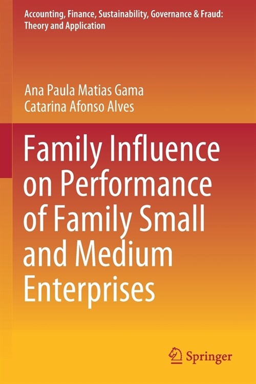 Family Influence on Performance of Family Small and Medium Enterprises (Paperback)