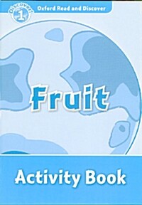 Oxford Read and Discover: Level 1: Fruit Activity Book (Paperback)