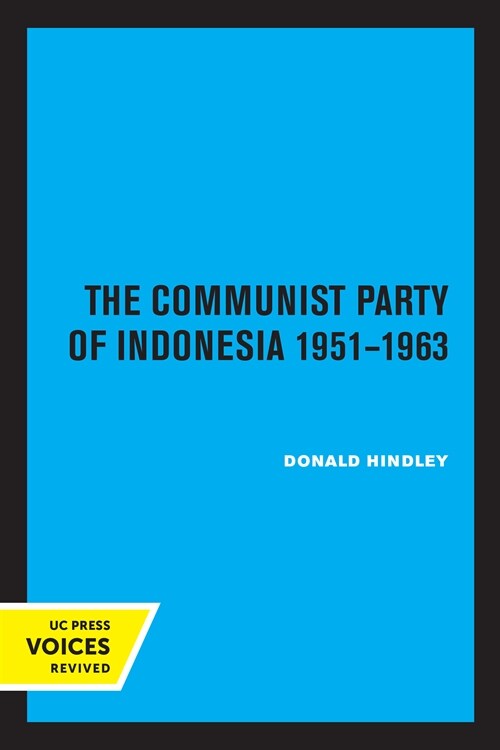 The Communist Party of Indonesia 1951-1963 (Paperback, 1st)