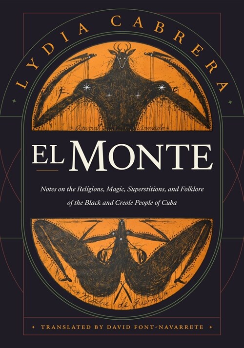 El Monte: Notes on the Religions, Magic, and Folklore of the Black and Creole People of Cuba (Hardcover)