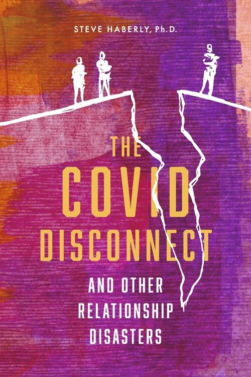 The Covid Disconnect: And Other Relationship Disasters (Paperback)