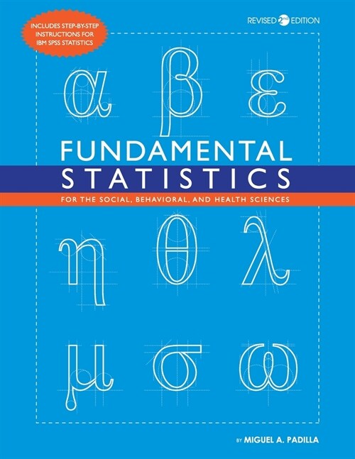 Fundamental Statistics for the Social, Behavioral, and Health Sciences (Paperback)