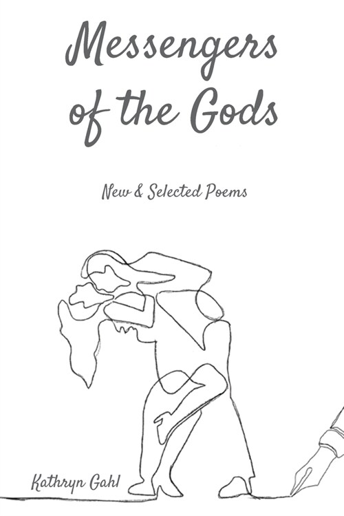 Messengers of the Gods: New and Selected Poems (Paperback)