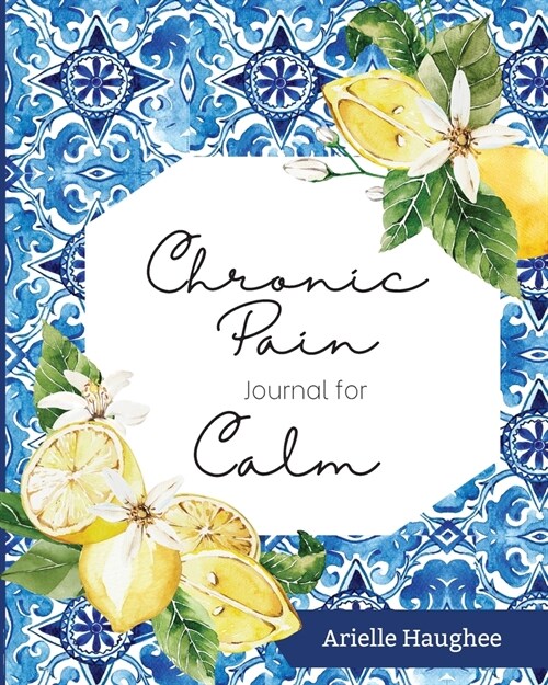 Chronic Pain Journal for Calm (Paperback)