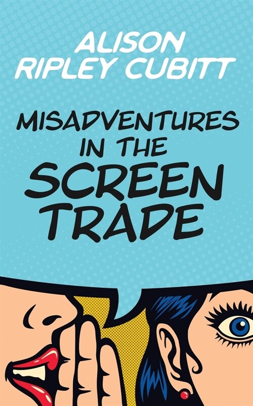 Misadventures in the Screen Trade (Paperback)
