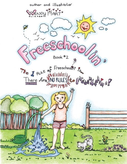 Freeschoolin: The 1 Rule Of Freeschoolin Is There Are No Rules To Freeschoolin! (Paperback)
