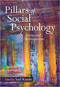 Pillars of Social Psychology : Stories and Retrospectives (Paperback)