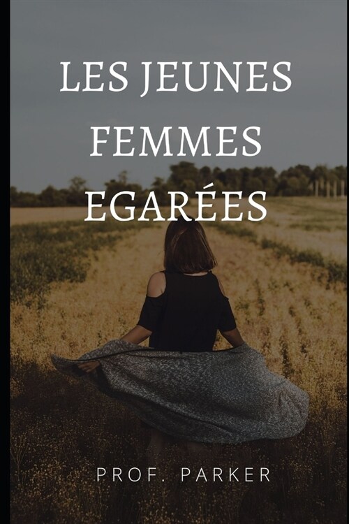 Les Jeunes Femmes Egar?s (Paperback)