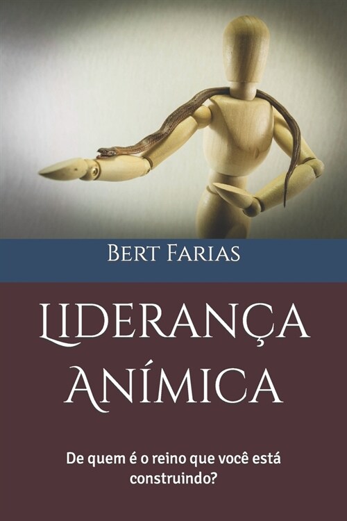 Lideran? An?ica: De quem ?o reino que voc?est?construindo? (Paperback)