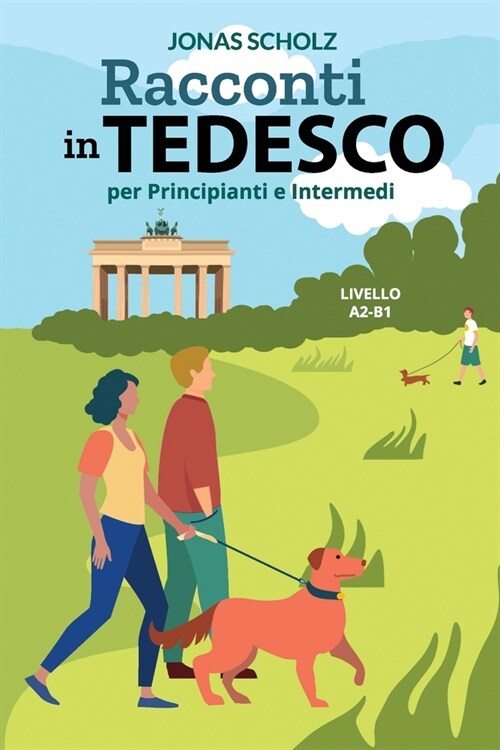 Racconti in Tedesco per Principiati e Intermedi: Livello A2-B1 (Paperback)