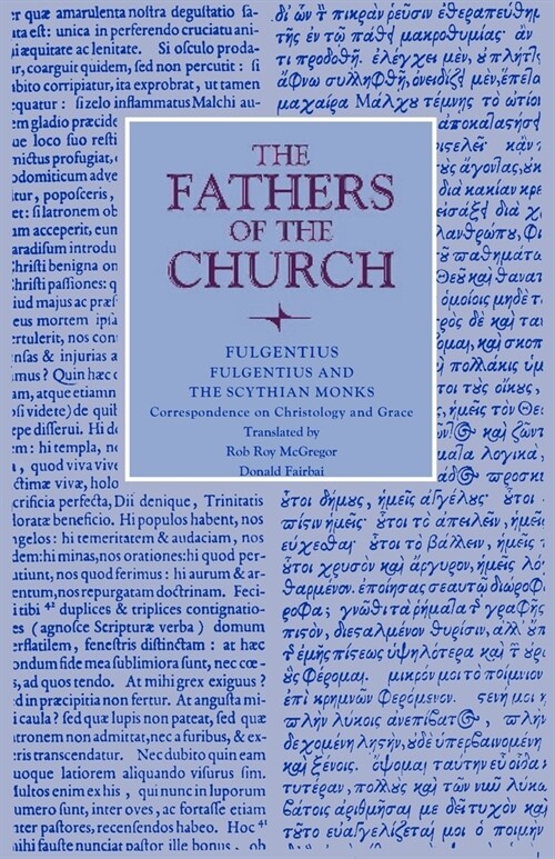 Fulgentius and the Scythian Monks: Correspondence on Christology and Grace (Paperback)