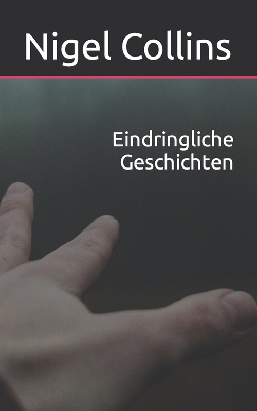 Eindringliche Geschichten (Paperback)