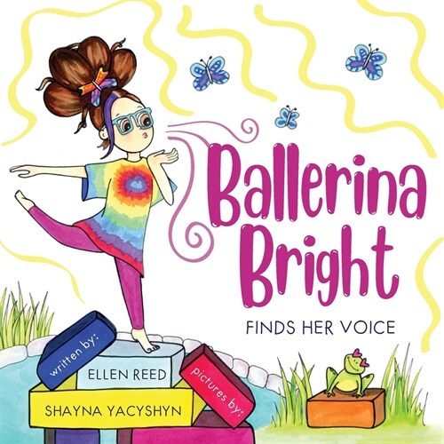 Ballerina Bright Finds Her Voice (Paperback)