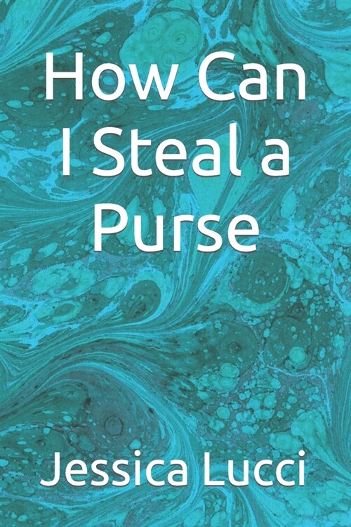 How Can I Steal a Purse (Paperback)