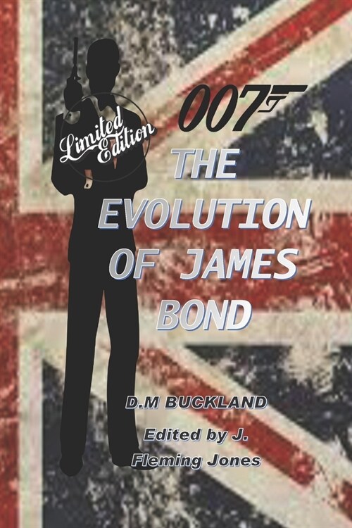 The Evolution of James Bond: Limited Edition (Paperback)