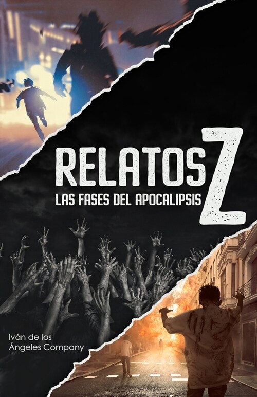 Relatos Z Las fases del apocalipsis: recopilatorio de historias y gu? sobre el g?ero zombi (Paperback)