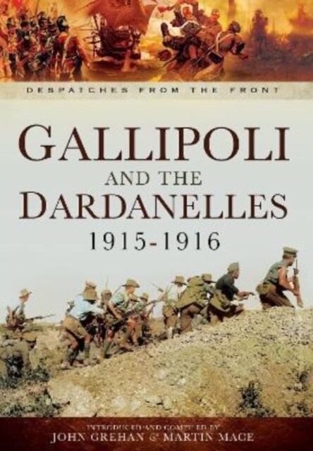 Gallipoli and the Dardanelles 1915-1916 (Paperback)