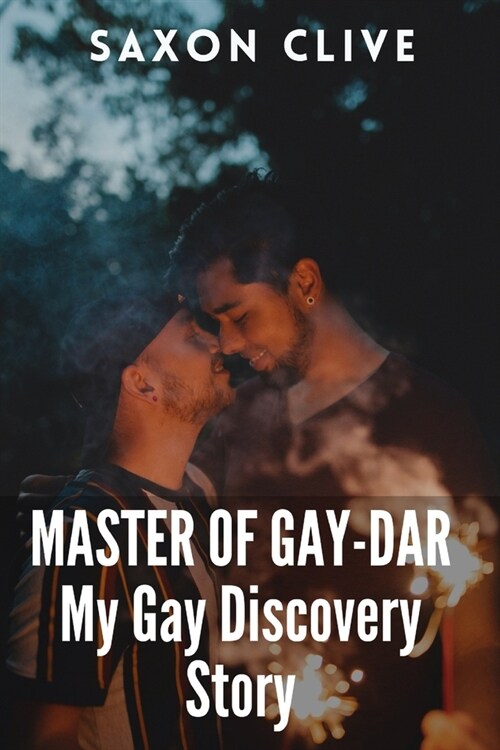 Master of Gay-Dar: My High School Romance Caught Up With Me In College and Pro Tips to Coming Out (Paperback)