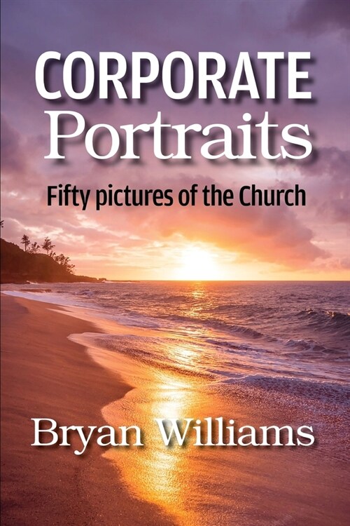 Corporate Portraits: Fifty Pictures of the Church (Paperback)