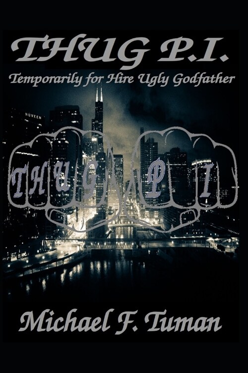 Thug P.I.: Temporarily for Hire Ugly Godfather (Paperback)