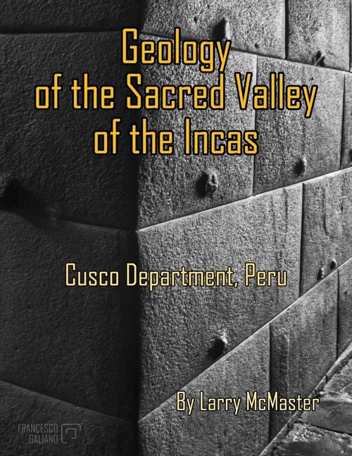 Geology of the Sacred Valley of the Incas (Paperback)