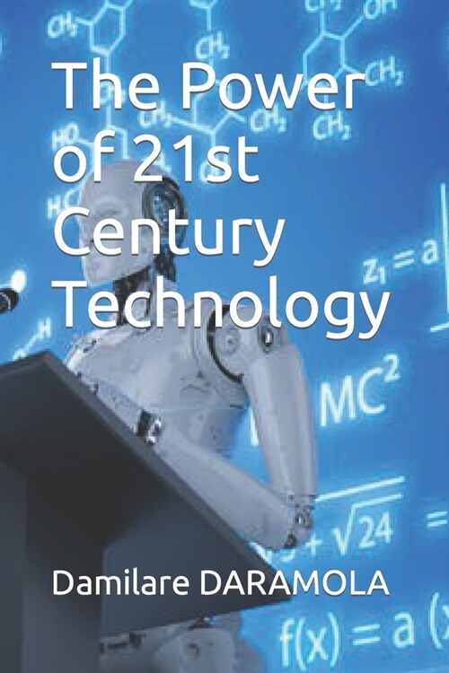The Power of 21st Century Technology (Paperback)