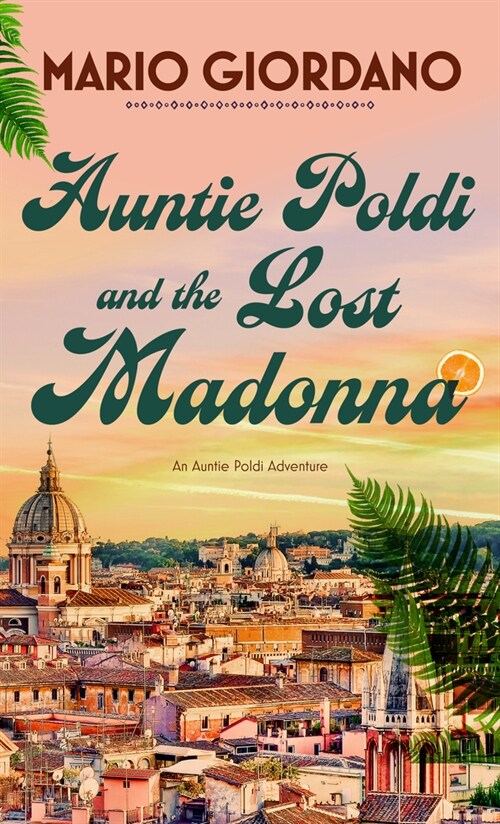 Auntie Poldi and the Lost Madonna (Library Binding)