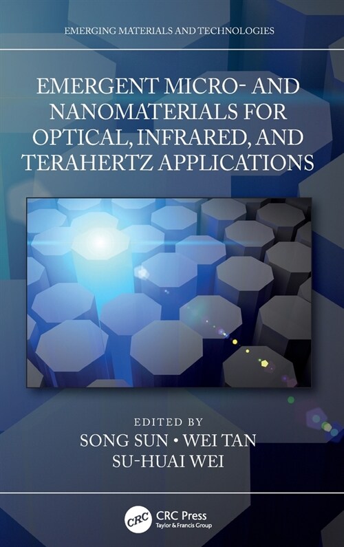 Emergent Micro- And Nanomaterials for Optical, Infrared, and Terahertz Applications (Hardcover)