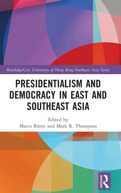 Presidentialism and Democracy in East and Southeast Asia (Hardcover)